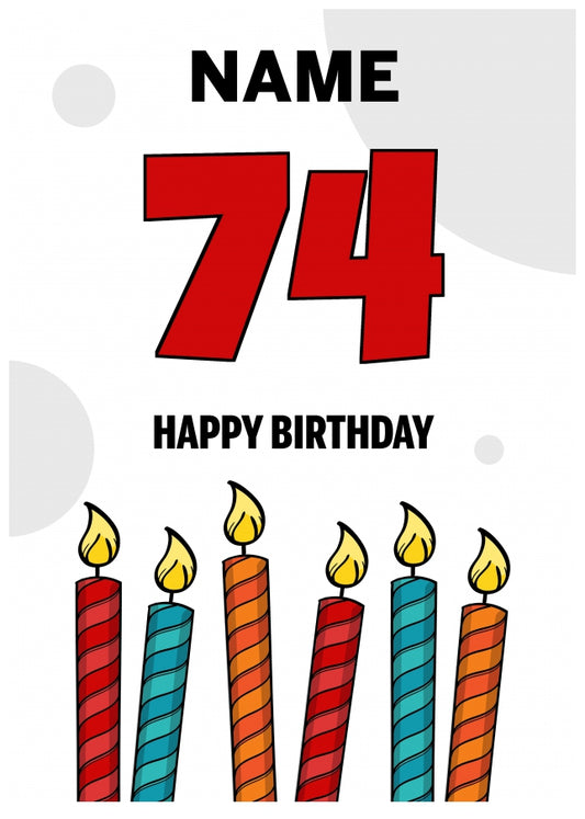 Happy 74th Birthday Card - Bold Birthday Candles Design