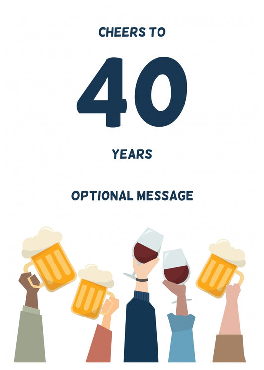 Fun 40th Birthday Card - Cheers to 40 Years!