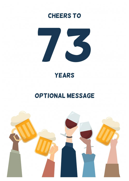 Fun 73rd Birthday Card - Cheers to 73 Years!