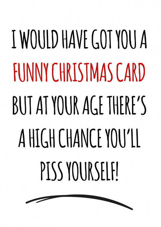 Funny Christmas Card for Husband, Dad, Brother or Uncle - P*ss Yourself!