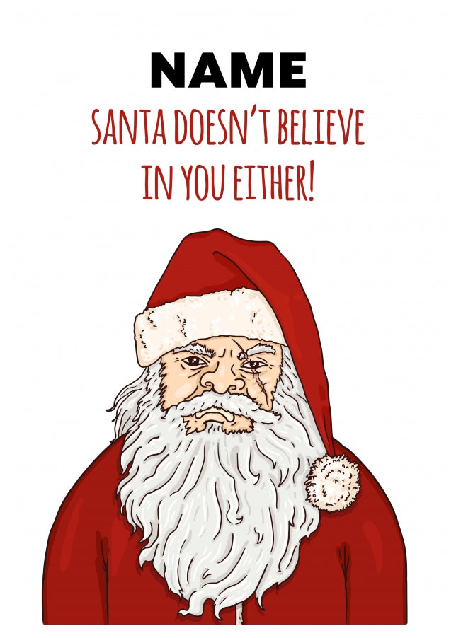 Very Funny Christmas Card for Teenager, Friends and Family - Santa Doesn't Believe in You!