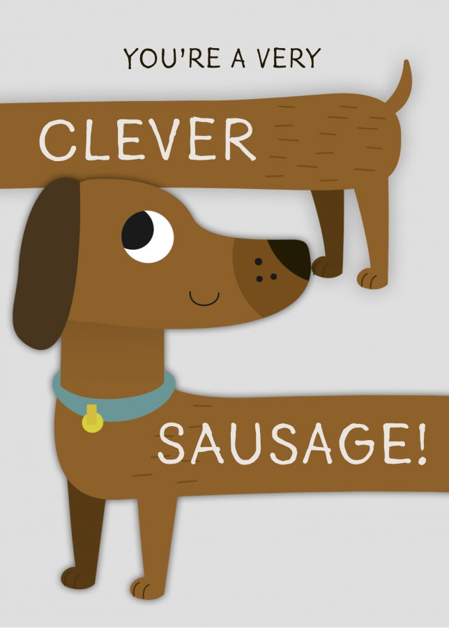 Well Done Card - Clever Sausage - So Proud of You, You Did It!