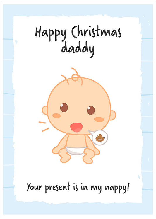 Daddy Christmas Card from Son - Your present is in my nappy