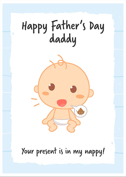 Daddy Fathers Day Card from Son - Your present is in my nappy