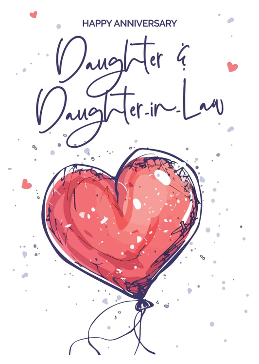 Daughter and Daughter-in-Law Anniversary Card - Red Heart Shaped Balloon