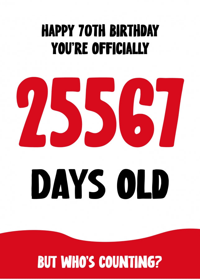 Funny 70th Birthday Card for Men and Women - 25567 Days Old– HeyChimp