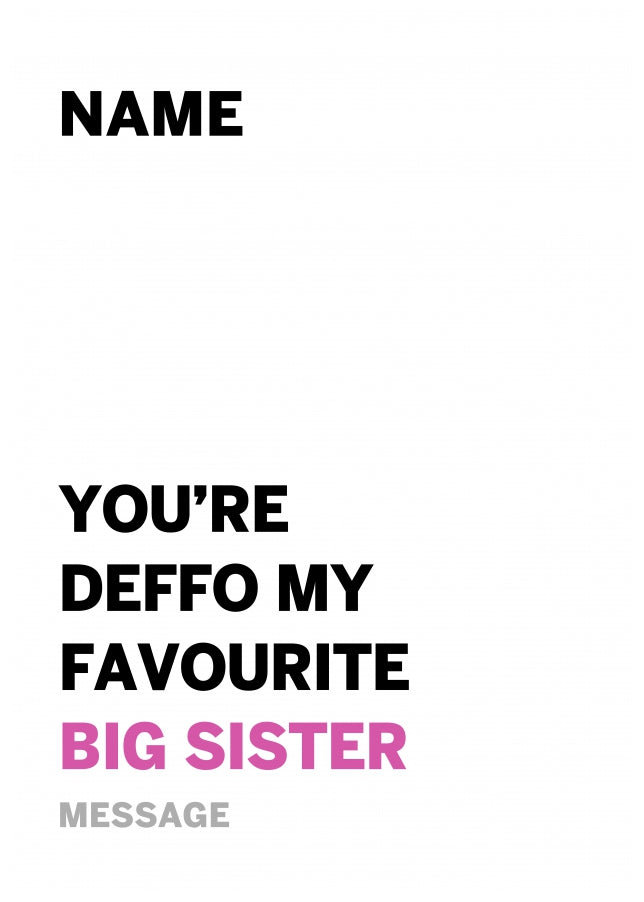 Personalised Deffo Favourite Big Sister Card