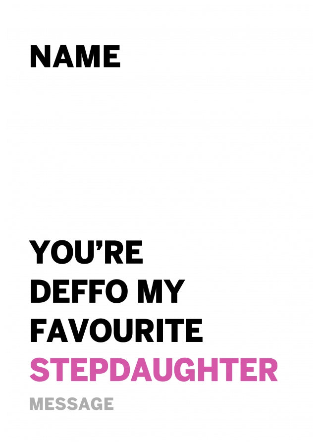 Personalised Deffo Favourite Step Daughter Card