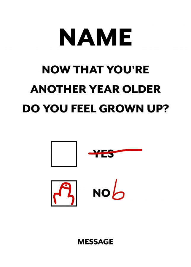 Personalised Silly Birthday Card - Do you feel grown up?