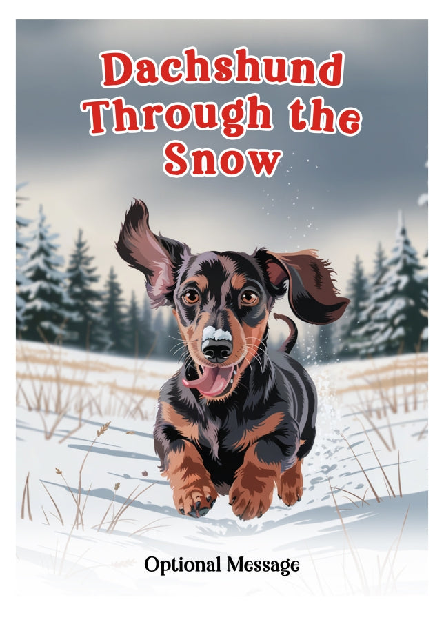 Dog Christmas Card - Dachshund Through the Snow - Christmas Card from the Dog