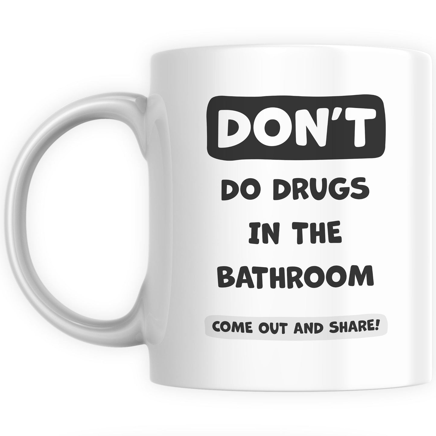 Funny Mugs for Men and Women - Don't Do Drugs In The Bathroom