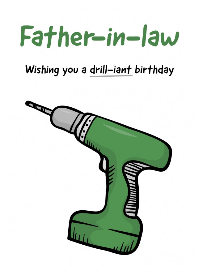 Funny Father-in-Law Birthday Card for Him - Have a Drill-iant Day!