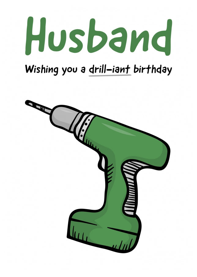 Funny Husband Birthday Card for Him - Have a Drill-iant Day!