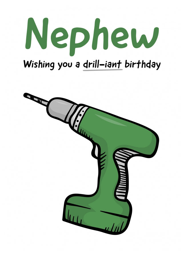 Funny Nephew Birthday Card for Him - Have a Drill-iant Day!