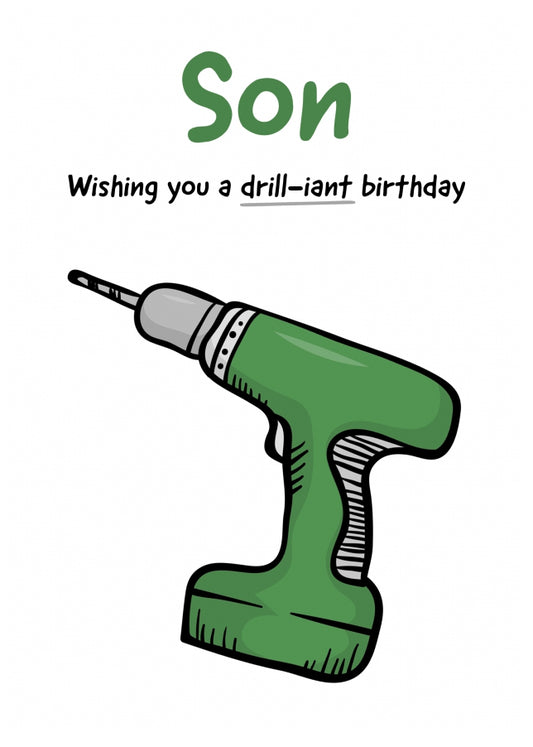 Funny Son Birthday Card for Him - Have a Drill-iant Day!