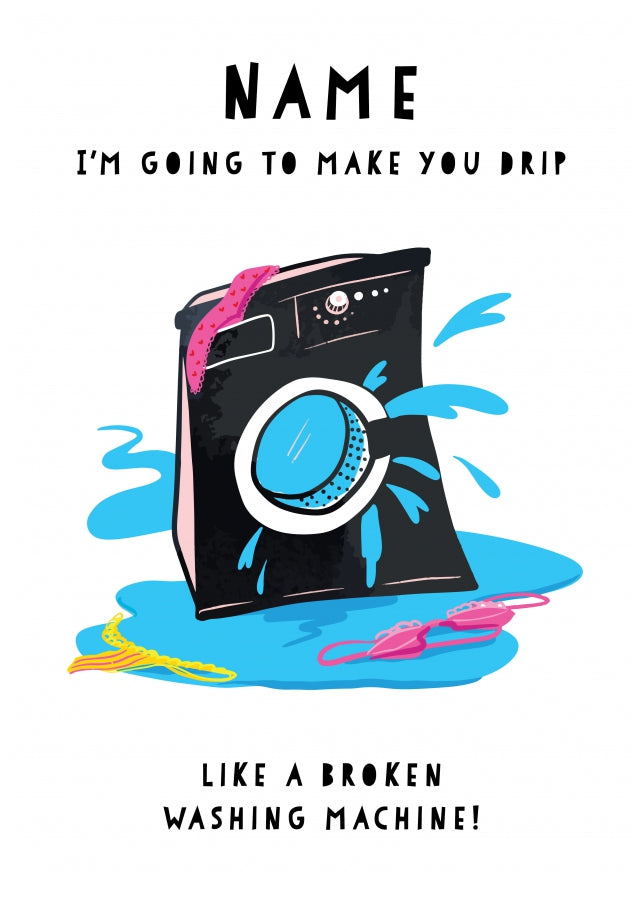 Rude Anniversary Card for Her - Drip Like Broken Washing Machine! Multi-Occasion Card