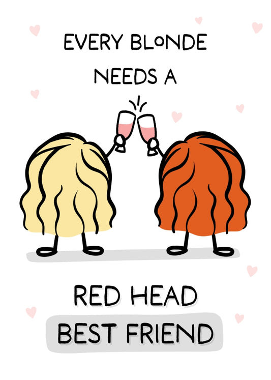 Best Friend Birthday Card for Women - Every Blonde needs a Red Head Best Friend