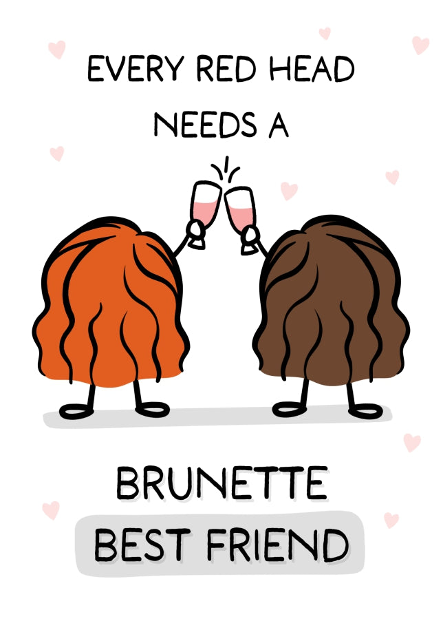 Best Friend Birthday Card for Women - Every Red Head needs a Brunette Best Friend