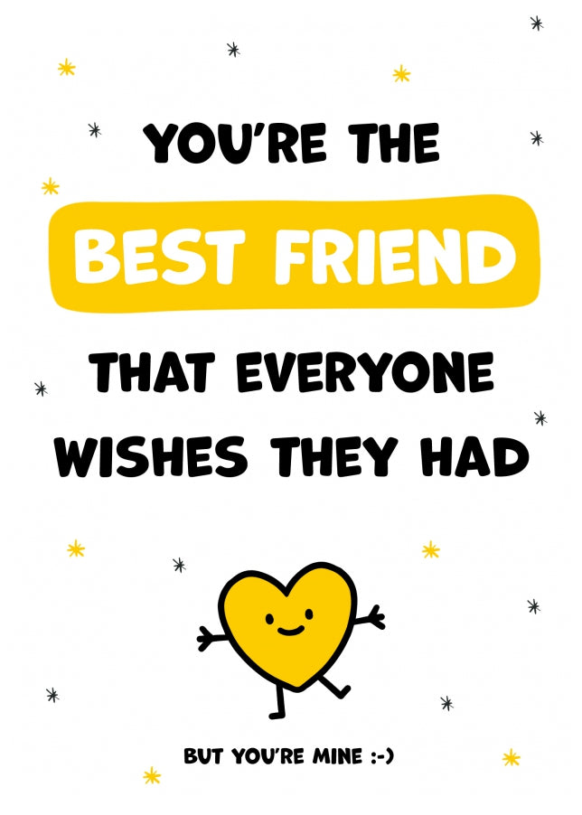 Cute Best Friend Birthday Cards - You're the Best Friend Everyone Wishes they Had