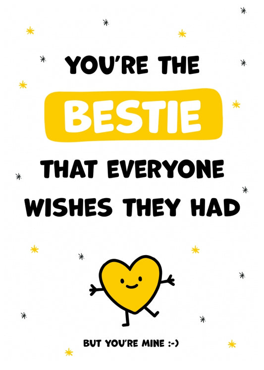 Cute Bestie Birthday Cards - You're the Bestie Everyone Wishes they Had