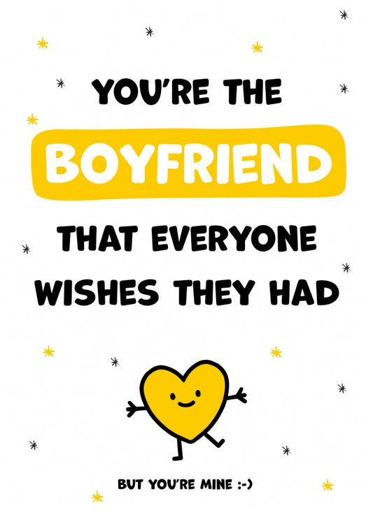 Boyfriend Birthday Cards for Men - You're the Boyfriend Everyone Wishes they Had