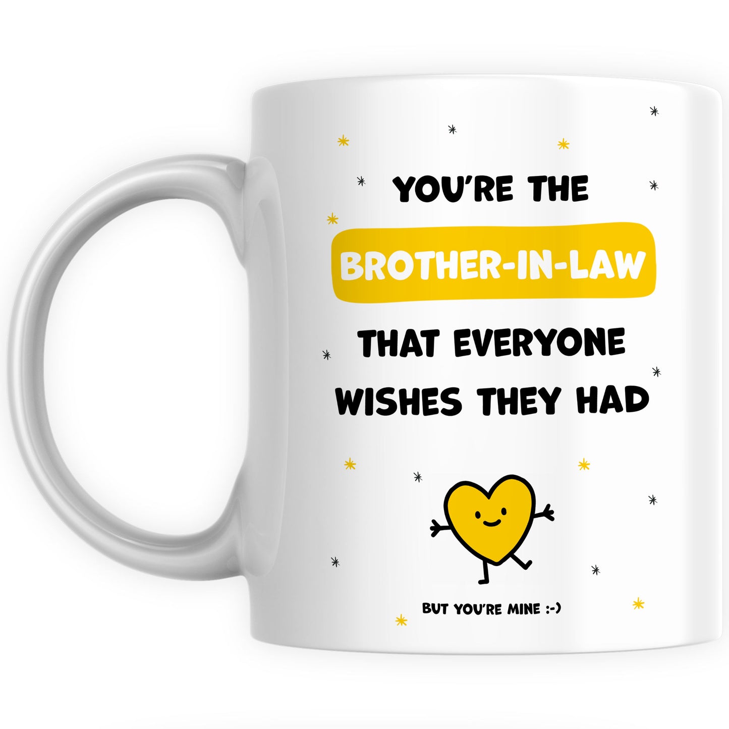 Best Brother-in-Law Mug Gift - You're the Brother-in-Law Everyone Wishes They Had