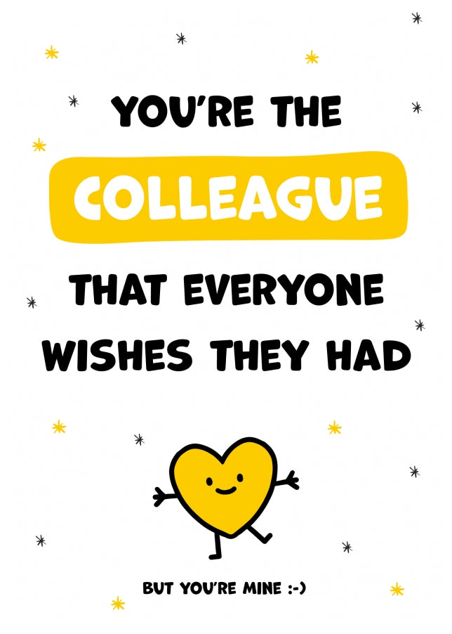 Cute Colleague Birthday Cards - You're the Colleague Everyone Wishes they Had