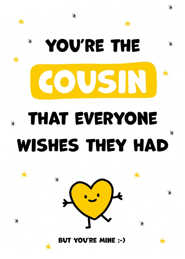 Cute Cousin Birthday Cards - You're the Cousin Everyone Wishes they Had