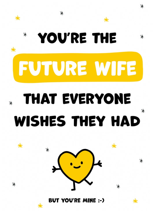 Future Wife Birthday Cards - You're the Future Wife Everyone Wishes they Had