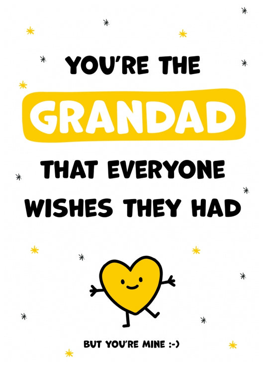 Cute Grandad Birthday Cards - You're the Grandad Everyone Wishes they Had