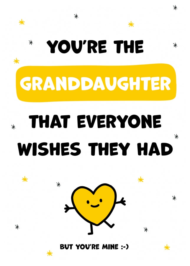 Granddaughter Birthday Cards for Girls - You're the Granddaughter Everyone Wishes they Had