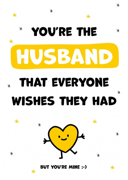 Husband Birthday Cards for Men - You're the Husband Everyone Wishes they Had