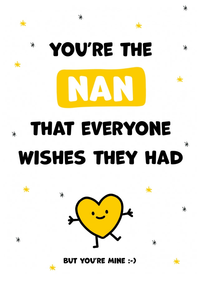 Nan Birthday Cards for Women - You're the Nan Everyone Wishes they Had