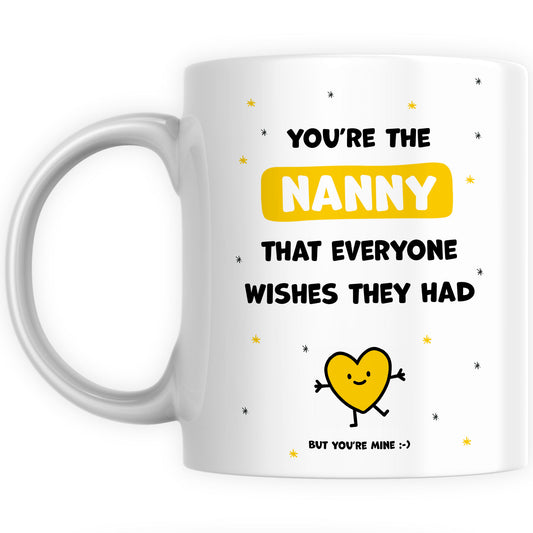 Best Nanny Mug Gift - You're the Nanny Everyone Wishes They Had