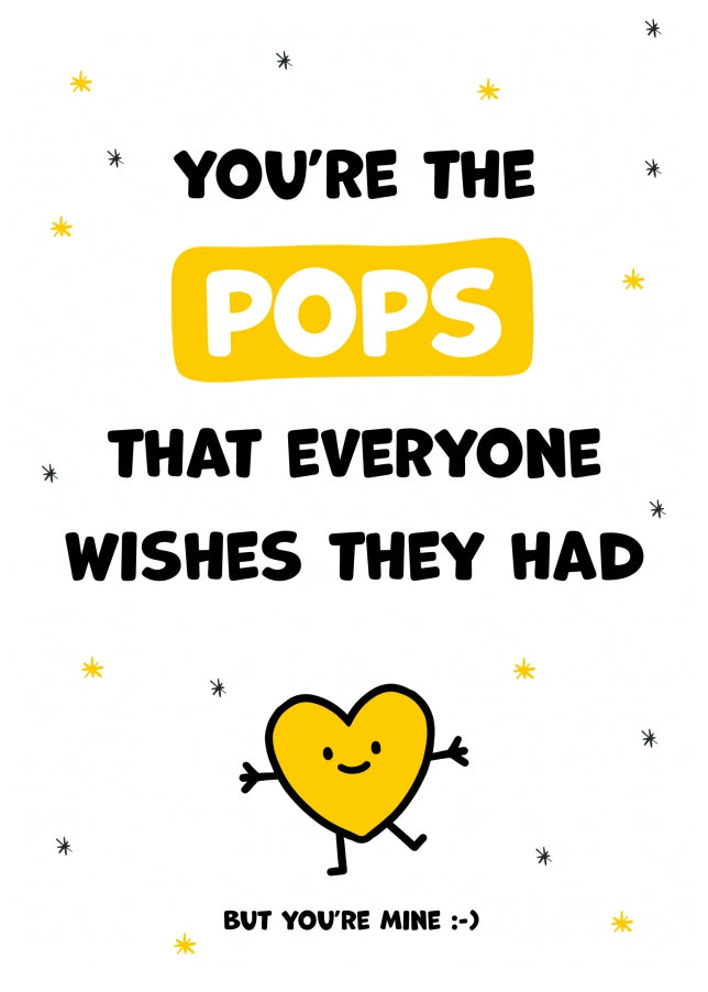 Cute Pops Birthday Cards from Daughter or Son - You're the Pops Everyone Wishes they Had