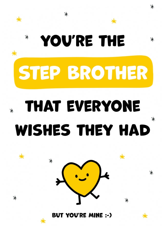 Step Brother Birthday Cards for Men - You're the Step Brother Everyone Wishes they Had