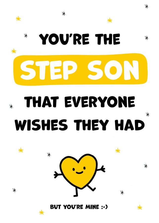 Step Son Birthday Cards - You're the Step Son Everyone Wishes they Had