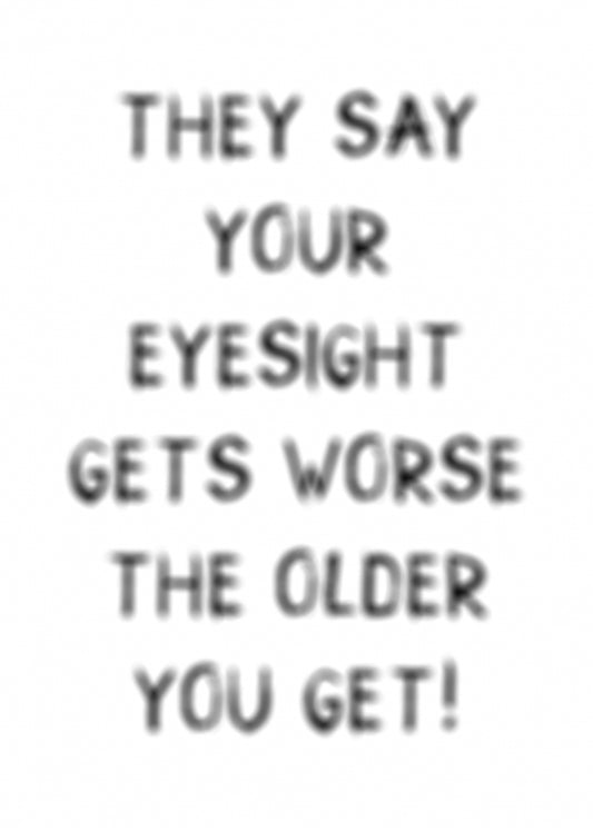 Funny Birthday Card - Eyes Get Worse Humorous Birthday Card for Men and Women