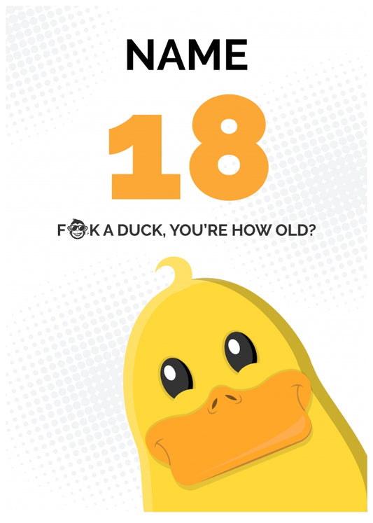 Cheeky 18th Birthday Card - F*ck a Duck, You're How Old?