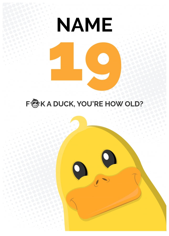 Cheeky 19th Birthday Card - F*ck a Duck, You're How Old?