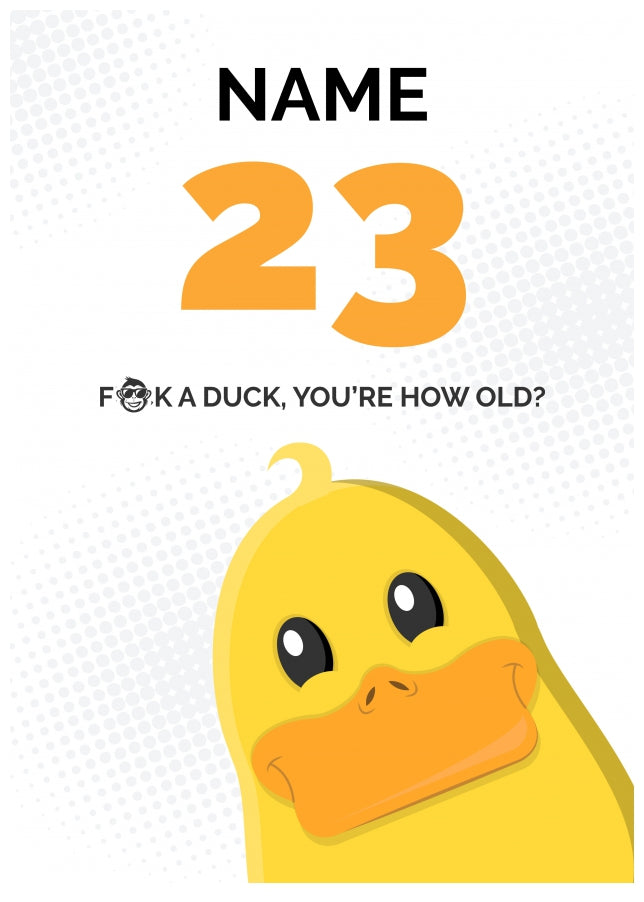 Cheeky 23rd Birthday Card - F*ck a Duck, You're How Old?