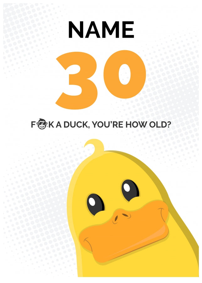 Cheeky 30th Birthday Card - F*ck a Duck, You're How Old?