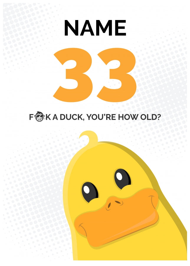 Cheeky 33rd Birthday Card - F*ck a Duck, You're How Old?