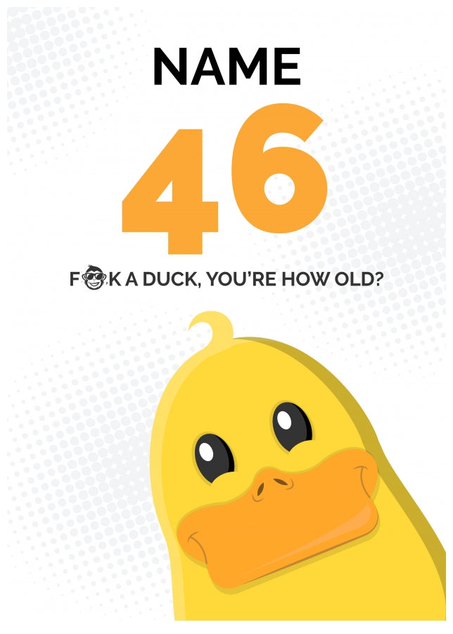 Cheeky 46th Birthday Card - F*ck a Duck, You're How Old?