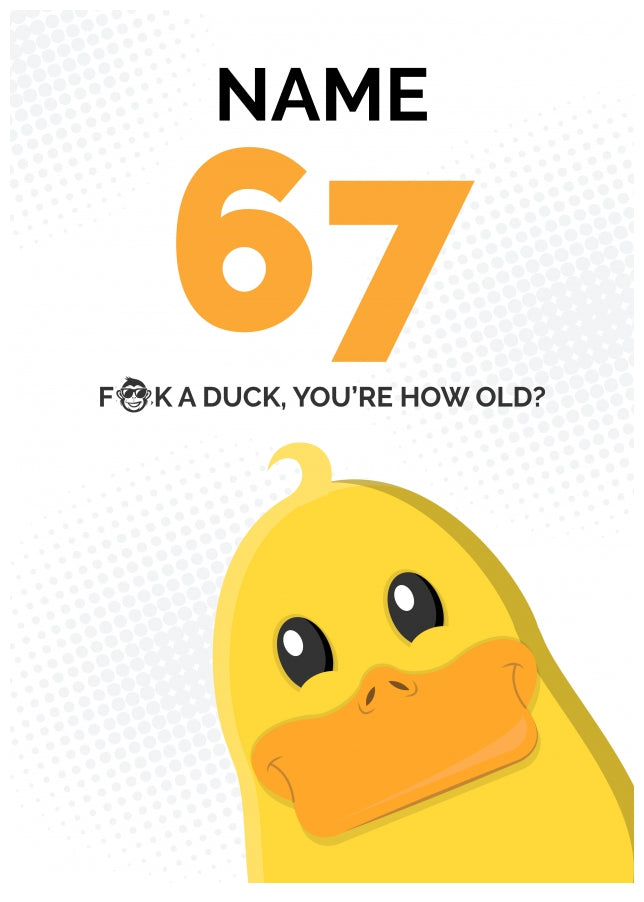 Cheeky 67th Birthday Card - F*ck a Duck, You're How Old?