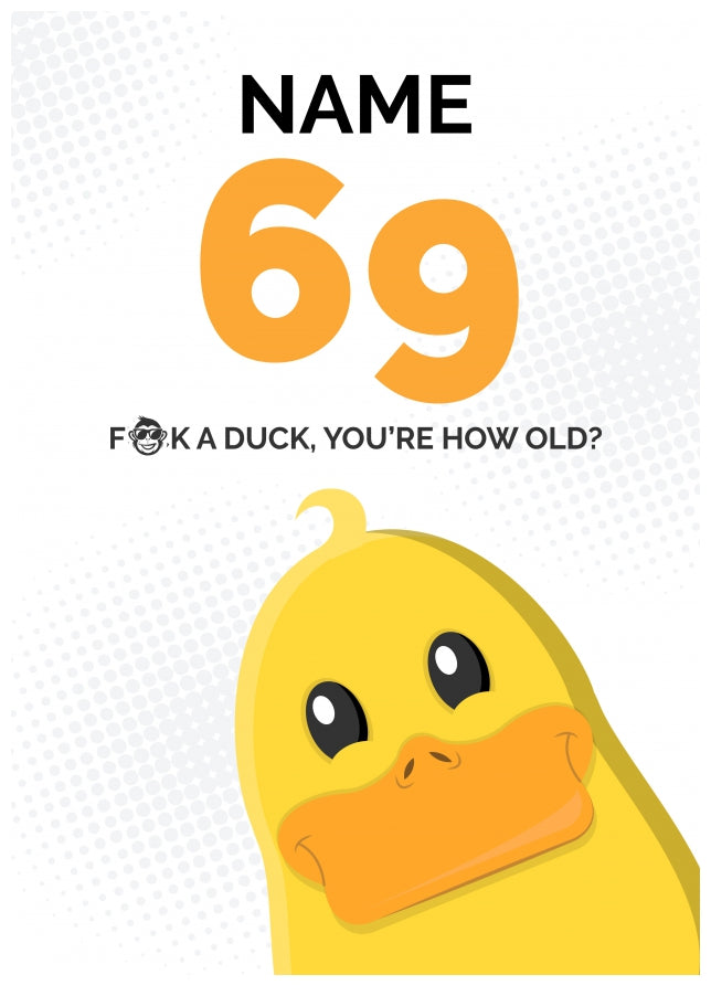 Cheeky 69th Birthday Card - F*ck a Duck, You're How Old?