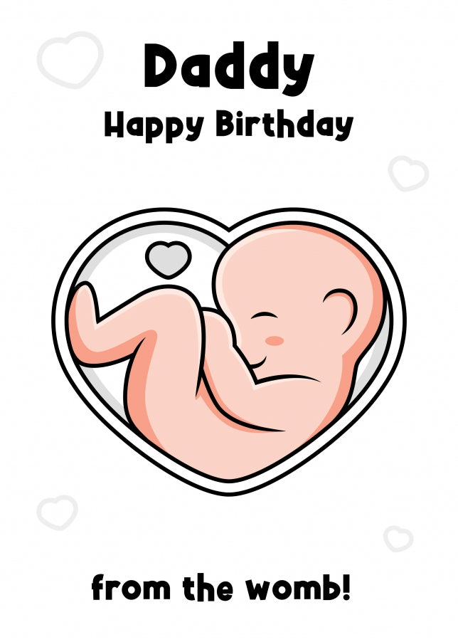 Daddy Happy Birthday Card from the Womb for Father to Be, Dad or Husband