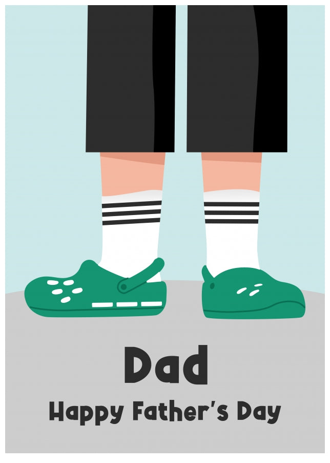 Hilarious Father's Day Card for Dad that wears Crocs and Socks!