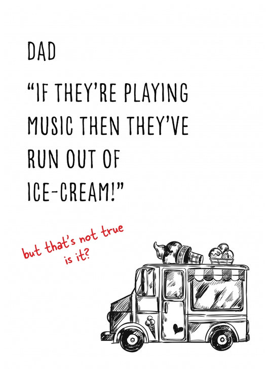 Humorous Father's Day Card for Dad | Ice-Cream Van Run Out! Grew Up in 70s 80s