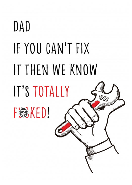 Funny Father's Day Card for Dad | If You Can't Fix It Then It's F-cked!